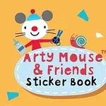 En tegnet mus med en hat holder saks og en flaske, mens en snegl kravler på en oval med teksten Arty Mouse & Friends Sticker Book på en orange baggrund med farvede trekanter