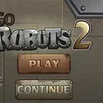 Titelmenu med teksten Go Robots 2, en tegnet robotfigur og knapperne Play og Continue på en metalbaggrund