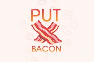 Tekst PUT BACON med tegning af krydsende baconstrimler i midten