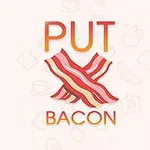 Tekst PUT BACON med tegning af krydsende baconstrimler i midten